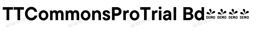 TTCommonsProTrial Bd字体转换 TTCommonsProTrial Bd字体转换
